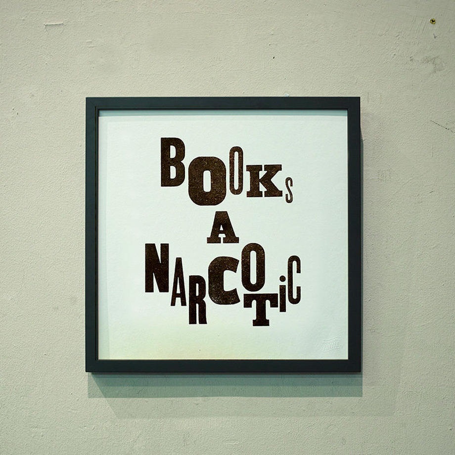 活版印刷ポスター 「BOOKs A NARCOTIC」